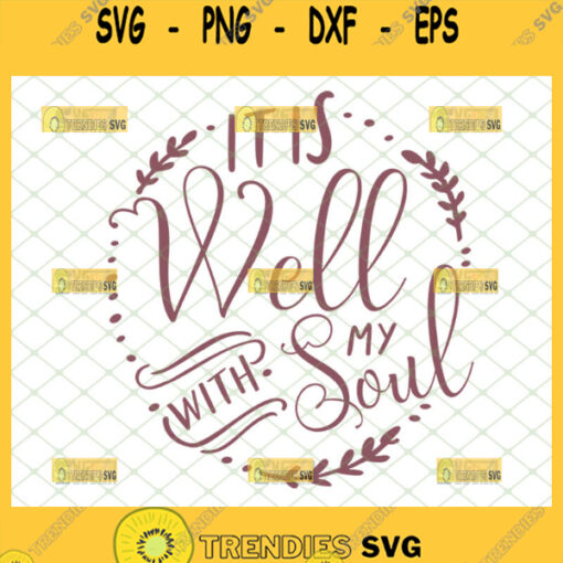 it is well with my soul svg bible verse hand lettering
