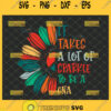 it take a lot of sparkle to be a cna svg sunflower color quotes svg