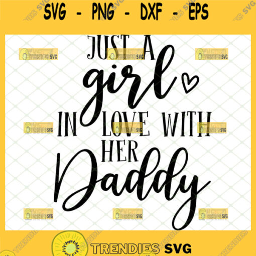 just a girl in love with her daddy svg fathers day baby girl onesie gift ideas svg 1