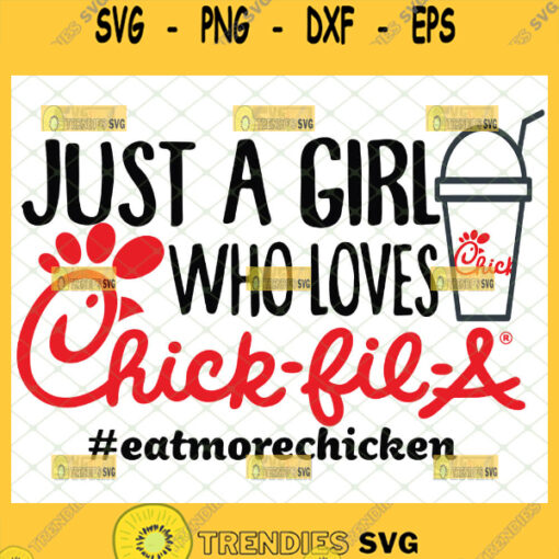 just a girl who loves chick fil a svg