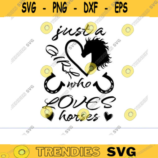 just a girl who loves horses SVG horse svg horses svg horse girl svg horse png horse clipart horse face svg horse head svg HORSE LOV Design 709 copy