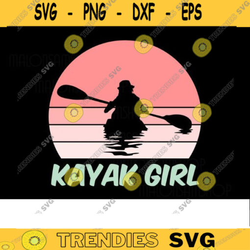 kayak SVG Kayak Girl kayak svg kayaking svg canoe svg boating svg fishing svg boat svg for kayak lovers Design 256 copy