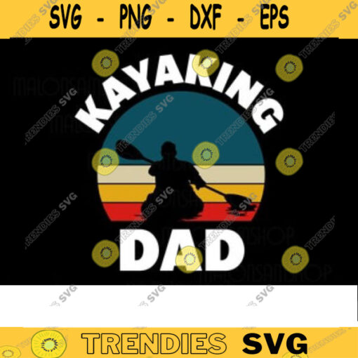 kayak SVG Kayaking dad kayak svg kayaking svg canoe svg boating svg fishing svg boat svg for kayak lovers Design 216 copy