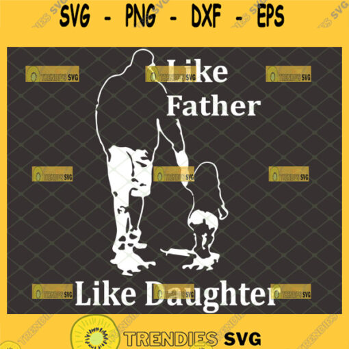 like father like daughter svg father daughter walking silhouette fathers day design ideas