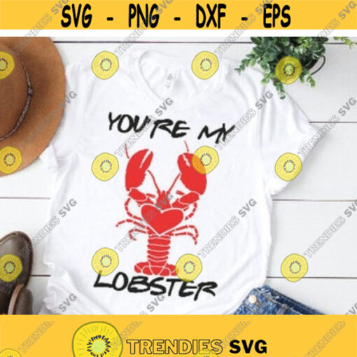 lobster svg valentine svg You are my lobster svg friends svg my lobster svg love svg wedding svg iron on clipart SVG DXF eps png Design 98