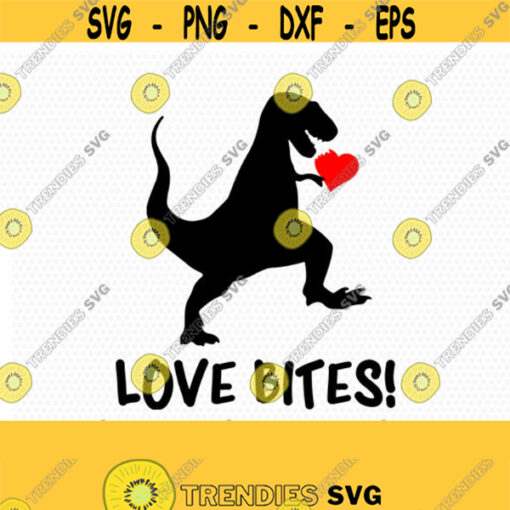love bites svg Love Bites Dinosaur svg Valentine SVG Valentines Day SVG Love SVG Love Heart SvgCriCut svg jpg png dxf Silhouette Design 409