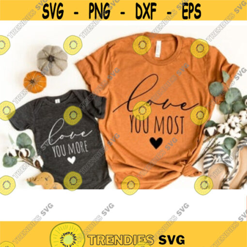 mama svg love you most svg mama svg mama and mini svg mommy and me svg love you more svg sublimation designs SVG files for Cricut