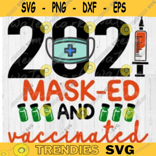 masked svg mask ed vaccinated svg vaccine svg Quarantined shirt Quarantined svg mask quote mask svg 2021 vaccinated png mask ed svg copy