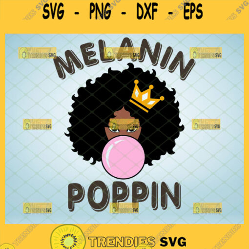 melanin poppin svg afro black queen svg beautiful girl with bubble gum