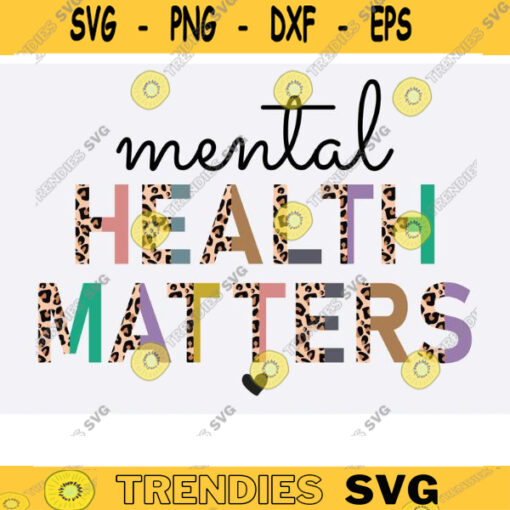 mental health matters svg png mental health png half leopard mental health png svg Kindness Designs Be Kind Positive Designs Positive Design 1024 copy