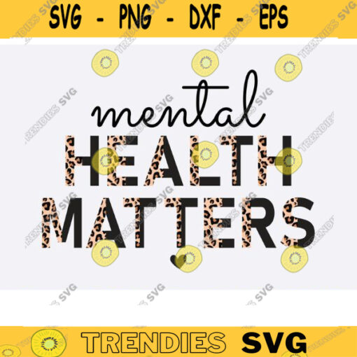 mental health matters svg png mental health png half leopard mental health png svg Kindness Designs Be Kind Positive Designs Positive copy