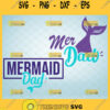 mermaid dad svg mer dad svg tail disney birthday gifts mermaid squad team matching shirt ideas