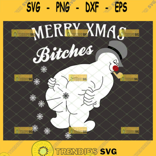 merry xmas bitches frosty the snowman farting snowflakes svg christmas svg diy ornament gifts