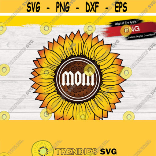 mom PNG mom life png Sunflower PNG Mothers Day PNG Mothers Day Sublimation Mothers Day Clip Art Sublimation Design Mom Sublimation Design 32