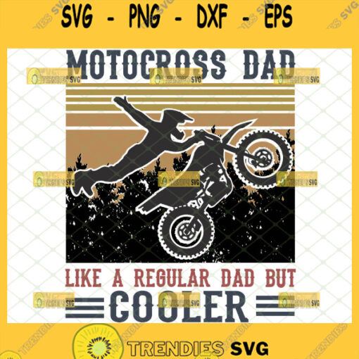 motocross dad like a regular dad but cooler svg dirt bike svg motorcycle fathers day gifts vintage
