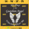 my dad is my guardian angel watching over me svg wing svg dad memorial svg loving memory svg