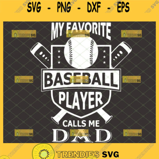 my favorite baseball player calls me dad svg proud fathers day sports gifts