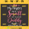 my fingers may be small but ive got my daddy wrapped around them svg funny fathers day onesie gifts