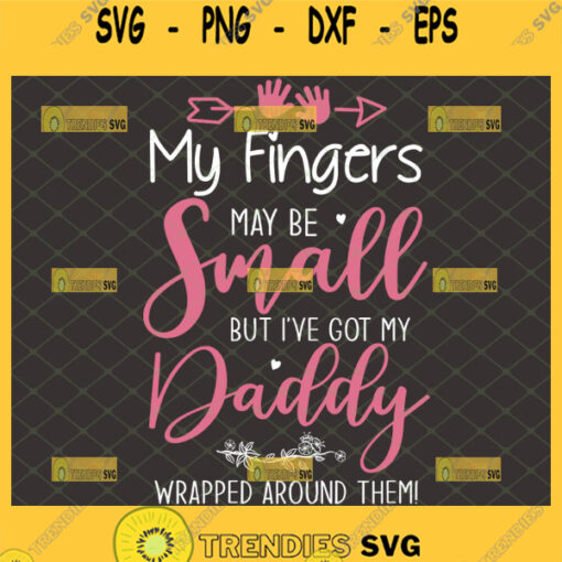 my fingers may be small but ive got my daddy wrapped around them svg funny fathers day onesie gifts
