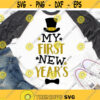 my first new year svg new years svg 1st new year 2019 svg new years eve svg new year baby svg silhouette cricut files svg dxf eps png. .jpg