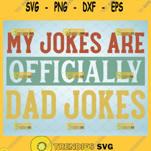 my jokes are officially dad jokes svg funny fathers day shirt svg