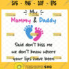 my mommy and daddy said dont kiss me svg dad onesie svg newborn baby infant toddler shirt ideas svg