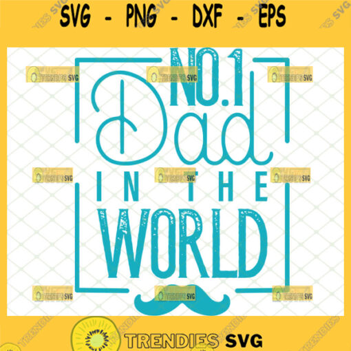 no 1 dad in the world svg funny mustache baby onesie svg