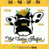 not today heifer svg cow face with sunflower svg