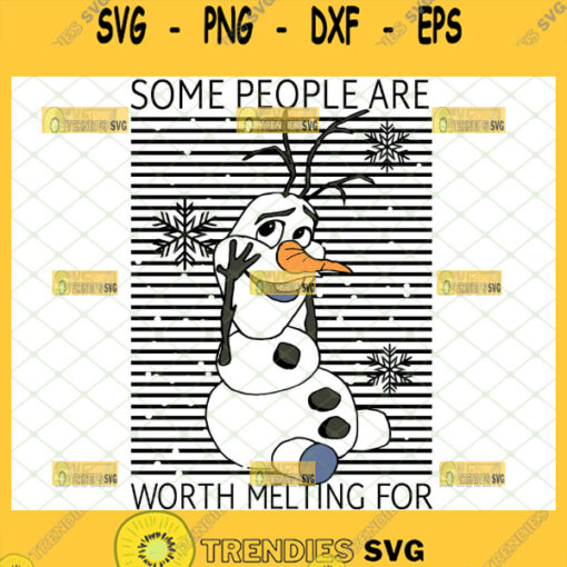 olaf some people are worth melting for svg frozen christmas svg
