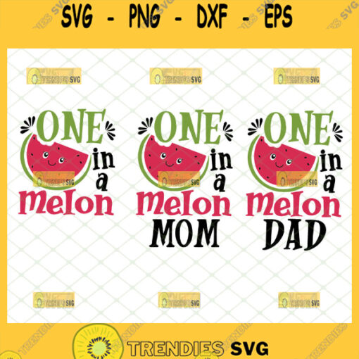 one in a melon svg bundle mom dad watermelon svg birthday party gift ideas family fruit matching shirt svg
