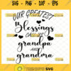our greatest blessings call us grandpa and grandma svg grandparent quote svg