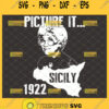 picture it sicily 1922 svg sophia petrillo svg golden girl 80s tv sitcom svg