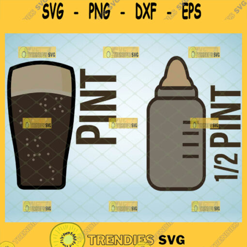 pint and half pint svg baby beer bottle svg funny drinking buddies svg father and child matching shirt svg