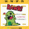 rawr means i love you in dinosaur svg cute t rex valentines day craft cut