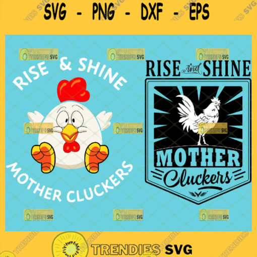 rise and shine mother cluckers svg