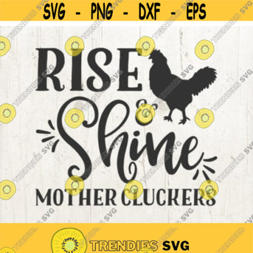 rise and shine mother cluckers svg rooster svg farmhouse svg farm svg farmhouse sign svg farm life svg vinyl cut file wall decal svg Design 156