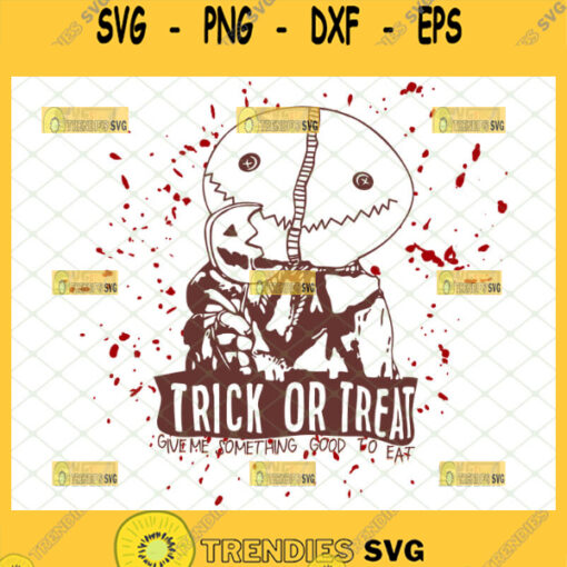 sam trick or treat give me something good to eat svg