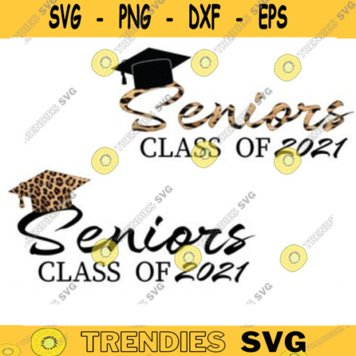 senior 2021 svg class of 2021 svg graduation svg senior svg seniors 2021 svg graduate svg seniors svg grad svg leopard cheetah svg copy