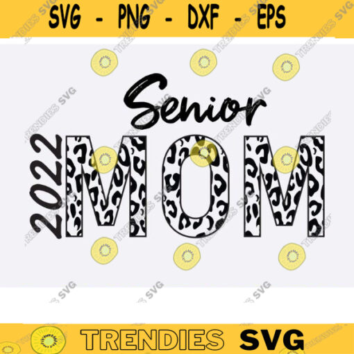 senior mom class of 2022 svg png senior mom half leopard 2022 svg png Class of 2022 Mom Graduate Mom Leopard Cheetah Print Grad Mom png Design 1164 copy