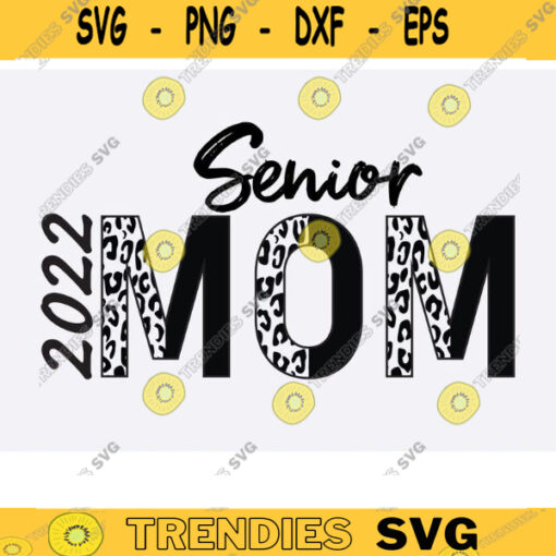 senior mom class of 2022 svg png senior mom half leopard 2022 svg png Class of 2022 Mom Graduate Mom Leopard Cheetah Print Grad Mom png Design 1321 copy