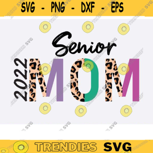 senior mom class of 2022 svg png senior mom half leopard 2022 svg png Class of 2022 Mom Graduate Mom Leopard Cheetah Print Grad Mom png Design 1584 copy