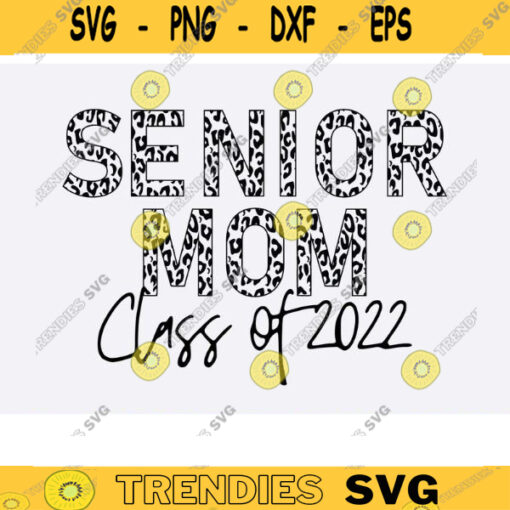 senior mom class of 2022 svg png senior mom half leopard 2022 svg png Class of 2022 Mom Graduate Mom Leopard Cheetah Print Grad Mom png Design 779 copy