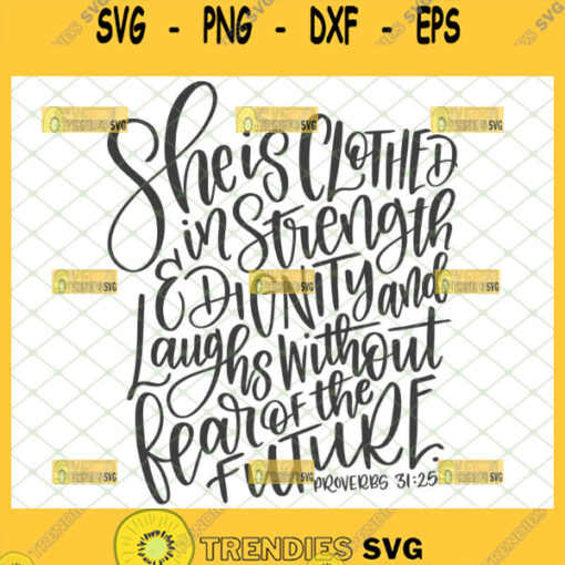 she is clothed in strength and dignity svg bible verse proverbs 31 25 svg
