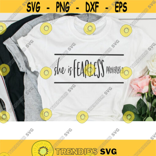 she is fearless svg proverbs 31 svg christian svg Bible verse svg svg files for cricut dxf files