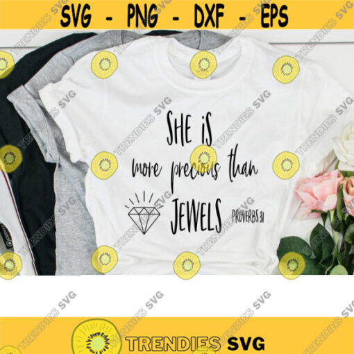 she is more precious than jewels svg proverbs 31 svg christian svg Bible verse svg svg files for cricut dxf files