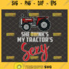 she thinks my tractors sexy svg farming tractor kenny chesney shirt ideas