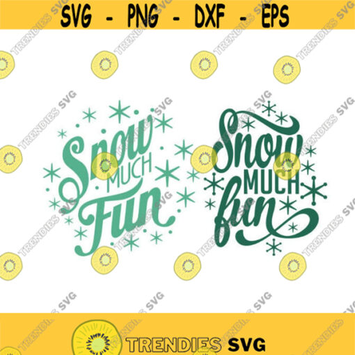 snow Much Fun Christmas Cuttable Design SVG PNG DXF eps Designs Cameo File Silhouette Design 815