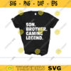 son brother gaming legend SVG gamer svg video game svg game brother gamer svg gamer shirt svg Gaming Quotes Game Player svg copy