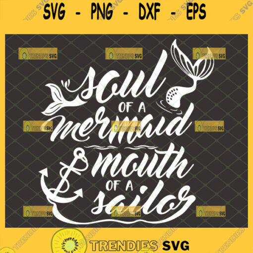 soul of a mermaid mouth of a sailor svg anchor and mermaid tail inspired