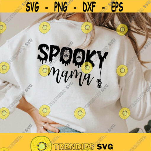 spooky mama svg spooky mom svg halloween shirt gift for mom Spooky svg halloween mom svg mom life svg Png Dxf cut files sublimation Design 24